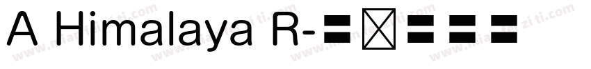 A Himalaya R字体转换